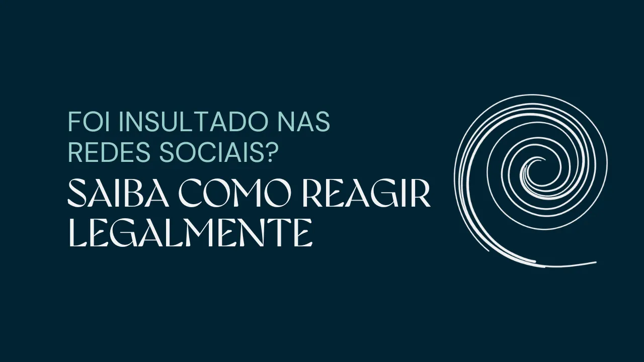 Foi Insultado nas Redes Sociais? Saiba Como Reagir Legalmente