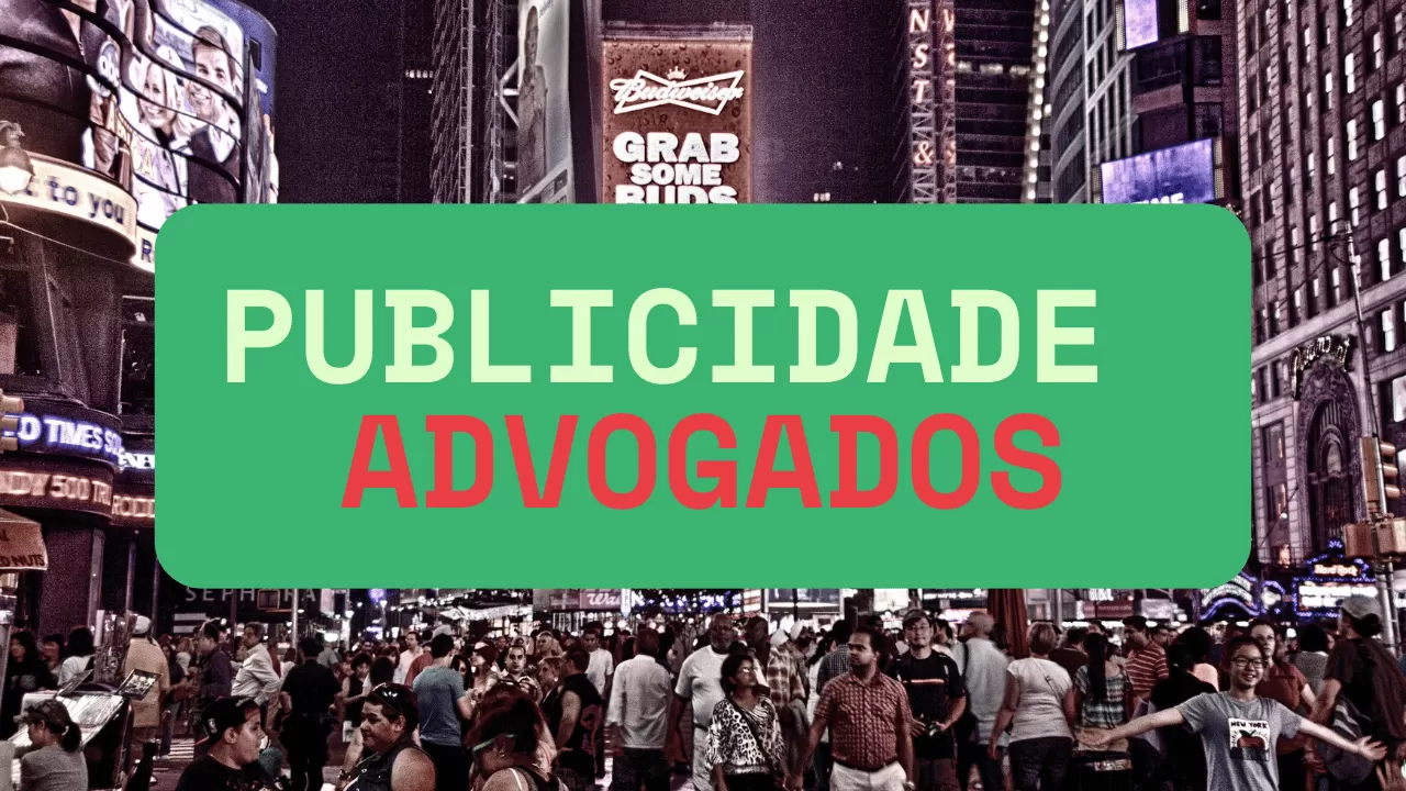 Publicidade feita por advogados – Revogação artigo 94.º do Estatuto da Ordem dos Advogados